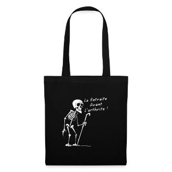 LA RETRAITE AVANT L'ARTHRITE ! (blanc) - Sac en tissu - noir - Devant