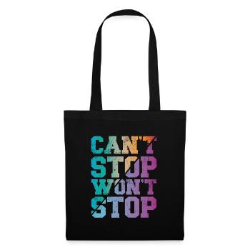 Can't Stop won't Stop - Tote Bag - black - Front