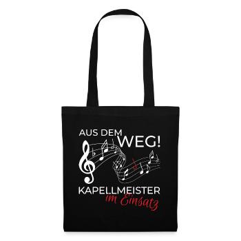 Kapellmeister Dirigent Shirt Spruch Geschenk - Stoffbeutel - Schwarz - Vorne