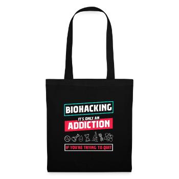 Biohacking it's only an Addiction - Tote Bag - black - Front