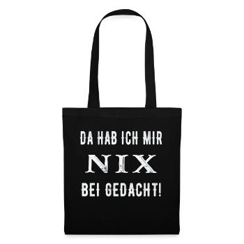 Da hab ich mir nix bei gedacht! - Stoffbeutel - Schwarz - Vorne