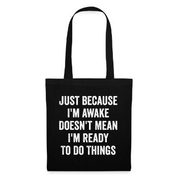 Ce n’est pas parce que je suis éveillé que je suis prêt - Sac en tissu - noir - Devant