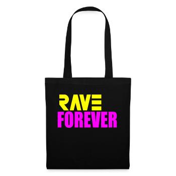 Rave forever - Tote Bag - black - Front