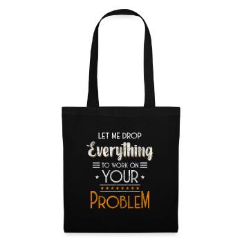 Problèmes Fun Black Humor Devise - Sac en tissu - noir - Devant