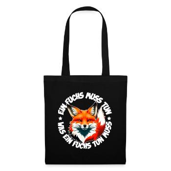 Ein Fuchs muss tun was ein Fuchs tun muss - Stoffbeutel - Schwarz - Vorne