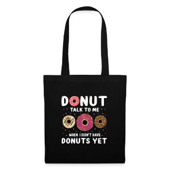 Donut talk to me design - Tote Bag - black - Front