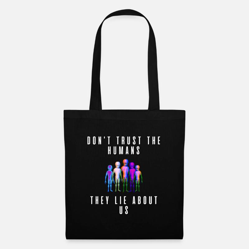 Don't thrust the humans They lie about us - Tote Bag - black