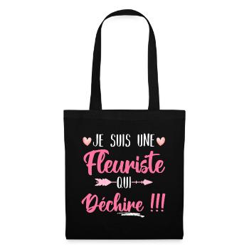 Je suis une fleuriste qui déchire humour cadeau - Sac en tissu - noir - Devant