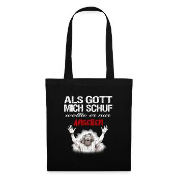 Als Gott mich schuf | Ironisches Gottes Design - Stoffbeutel - Schwarz - Vorne