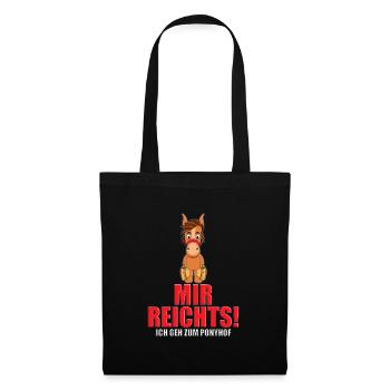MIR REICHTS! ICH GEH ZUM PONYHOF - PFERD - PFERDE - Stoffbeutel - Schwarz - Vorne