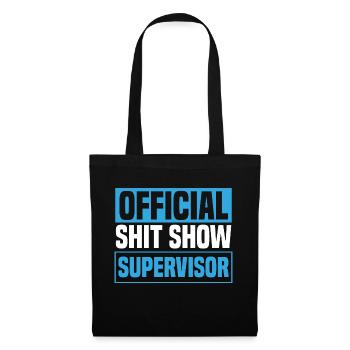 Official Shit Show Supervisor - Tote Bag - black - Front