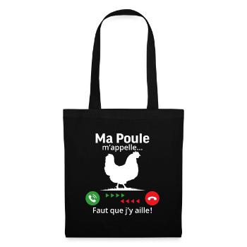 ma poule m'appelle faut quẹ j'y aille! - Sac en tissu - noir - Devant