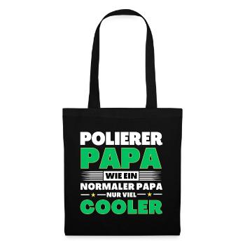 Polierer Papa wie ein normaler nur viel cooler - Stoffbeutel - Schwarz - Vorne