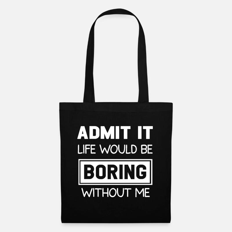 Conception de citation anti-blague Boring Life - Sac en tissu - noir