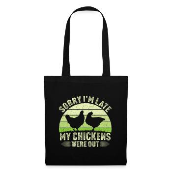 Sorry i'm late my chickens were out chicken - Tote Bag - black - Front