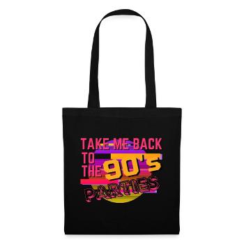 Take me back to the 90's Parties - Tote Bag - black - Front