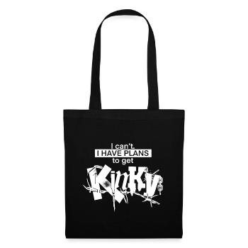 I have plans to get kinky - Tote Bag - black - Front