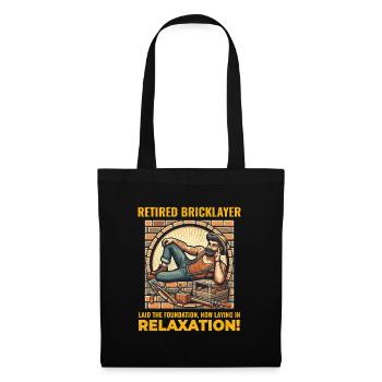 Relaxed Retirement: Humorous Retired Bricklayer - Tote Bag - black - Front