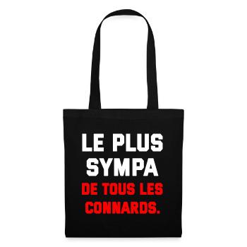 T SHIRT HUMOUR PLUS SYMPA DE TOUS LES CONNARDS  - Sac en tissu - noir - Devant