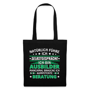 Ich führe Selbstgespräche - Ausbilder Edition - Stoffbeutel - Schwarz - Vorne