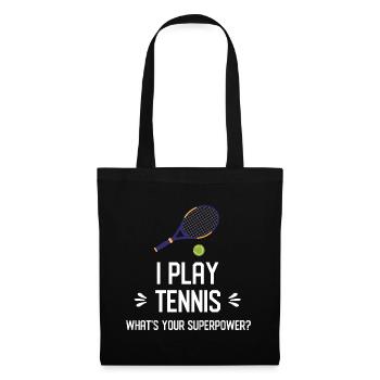 Je joue au tennis. Quel est votre superpouvoir ? - Sac en tissu - noir - Devant