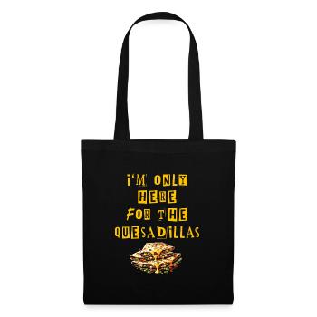 Je ne suis là que pour les quesadillas Mexique - Sac en tissu - noir - Devant