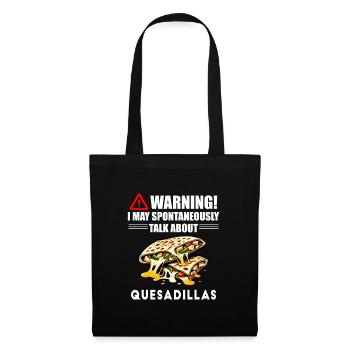 Attention : je parle spontanément de quesadillas - Sac en tissu - noir - Devant