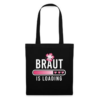 Braut is loading Junggesellinnenabschied JGA - Stoffbeutel - Schwarz - Vorne