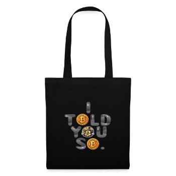 I TOLD YOU SO - Tote Bag - black - Front