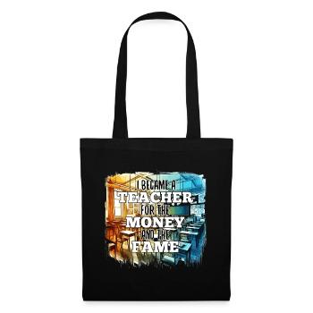 Enseignant Enseignant Argent et Renommée Cadeau - Sac en tissu - noir - Devant