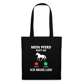 Mein Pferd Ruft An Ich Muss Los Pferdebesitzer - Stoffbeutel - Schwarz - Vorne