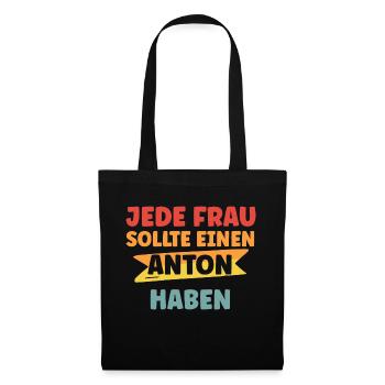 Jede Frau sollte einen Anton haben - Stoffbeutel - Schwarz - Vorne