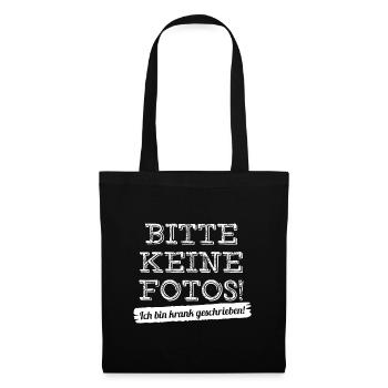 bitte keine fotos - ich bin krank geschrieben - Stoffbeutel - Schwarz - Vorne