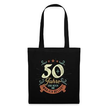 50 Jahre und noch nie war ich besser! - Stoffbeutel - Schwarz - Vorne