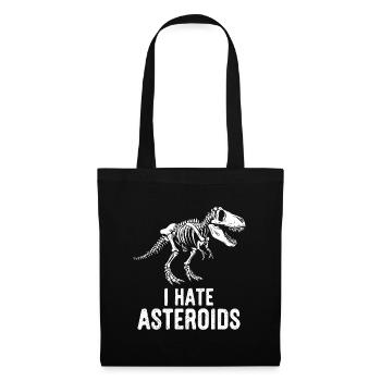 T-Rex Dinosaurier Skelett Spruch I hate Asteroids - Stoffbeutel - Schwarz - Vorne