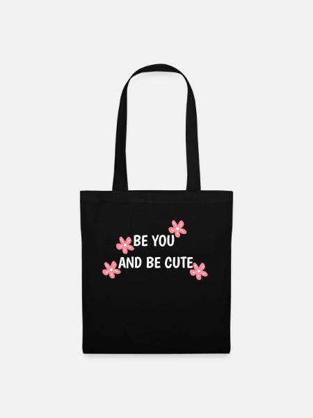 Be you and cute - Tote Bag - black