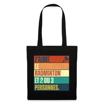 J' aime le badminton humour badiste cadeau vintage - Sac en tissu - noir - Devant
