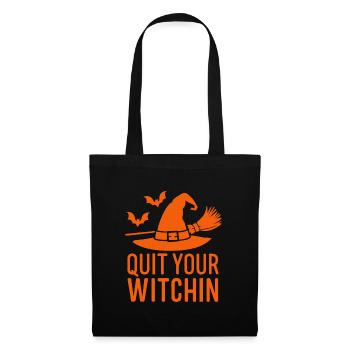 Quittez votre sorcière Halloween en disant la citation - Sac en tissu - noir - Devant