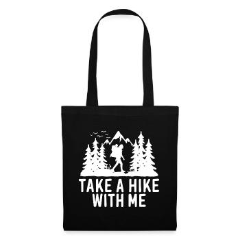 Wandern Wanderer Take A Hike With Me - Tote Bag - black - Front
