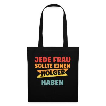 Jede Frau sollte einen Holger haben - Stoffbeutel - Schwarz - Vorne