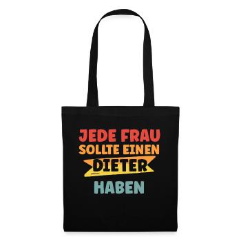 Jede Frau sollte einen Dieter haben - Stoffbeutel - Schwarz - Vorne