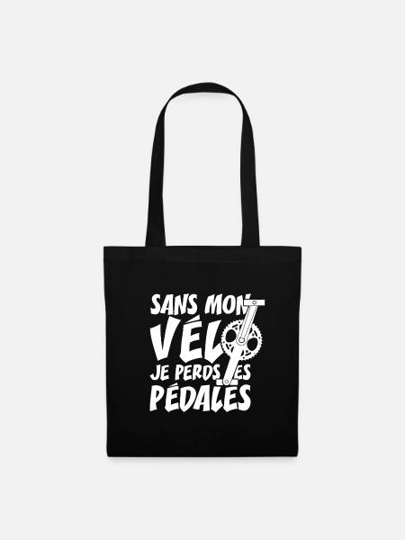 SANS MON VÉLO, JE PERDS LES PÉDALES ! - Sac en tissu - noir