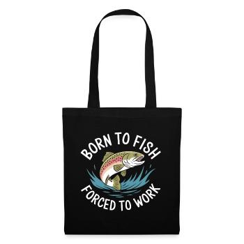 Né pour pêcher - forcé de travailler - Sac en tissu - noir - Devant
