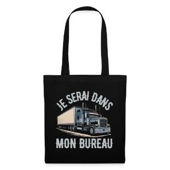 Je Serai Dans Mon Bureau Humour Chauffeur Routier - Sac en tissu - noir - Devant