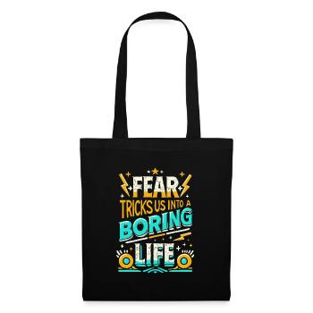 Fear Holds Us Back – Courageous Statement - Tote Bag - black - Front