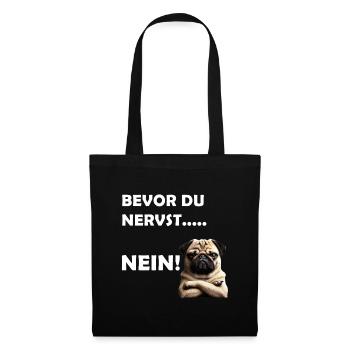 Bevor du nervst... Nein! - Stoffbeutel - Schwarz - Vorne