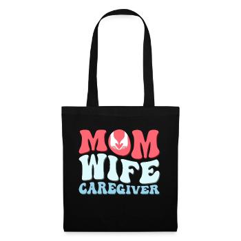 Mom Wife Caregiver Caregiving Carer - Tote Bag - black - Front
