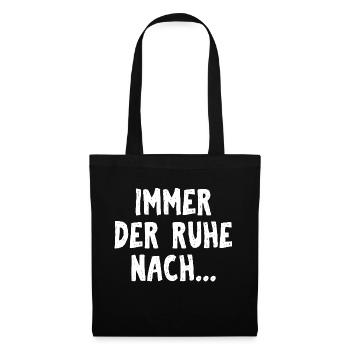 Funshop - Immer der Ruhe nach - Stoffbeutel - Schwarz - Vorne