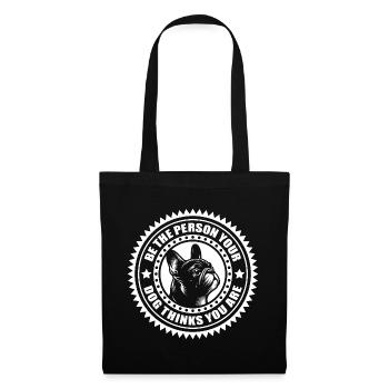 Bouledogue français - Soyez la personne que votre chien... - Sac en tissu - noir - Devant