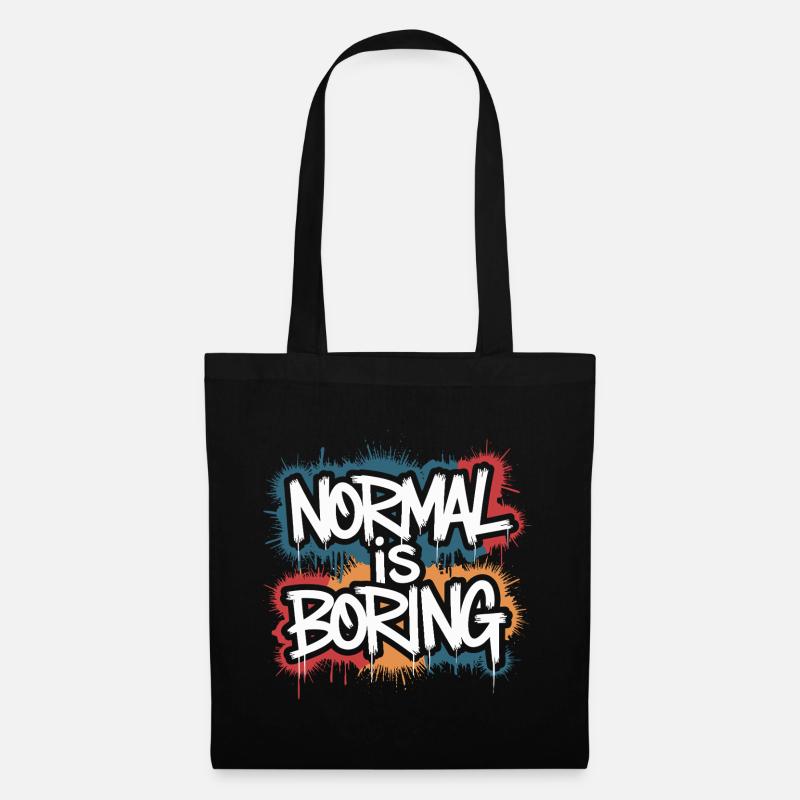 Normal Is Boring Funny Quote Graffiti Art - Stoffbeutel - Schwarz